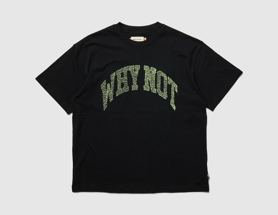 Honor The Gift Why Not T-Shirt / Black