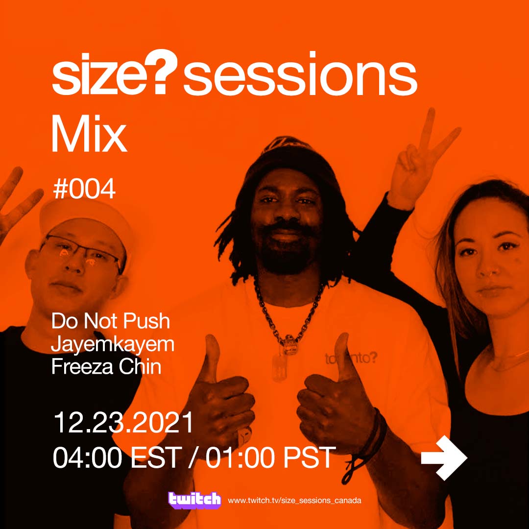 size?sessions x DO NOT PUSH!, Jayemkayem & Freeza Chin