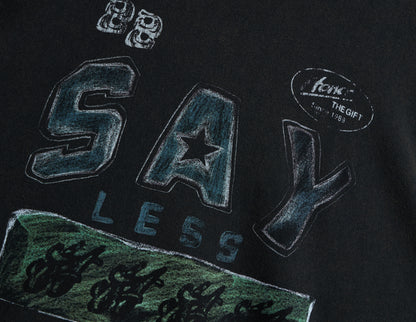 Honor The Gift Say Less Do More T-Shirt / Black